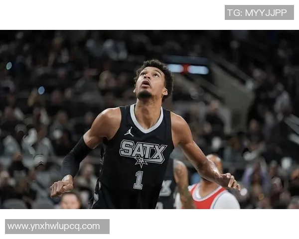 马刺新秀成长迅速,球队前景乐观:未来可期